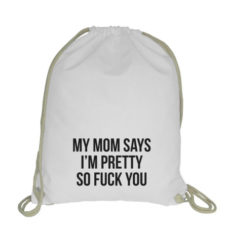 Blogerski plecak worek ze sznurkiem My Mom says I'm pretty so fuck you